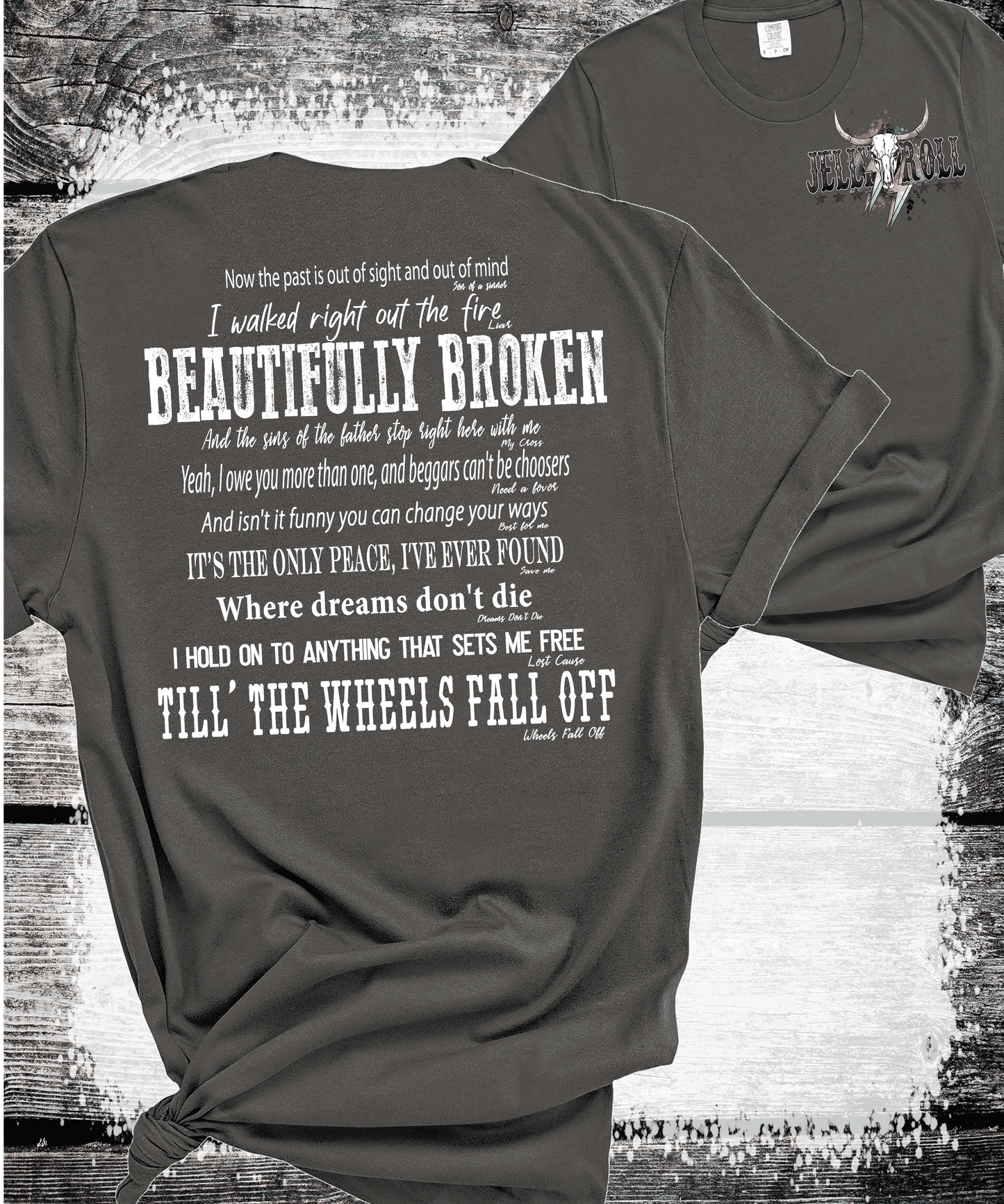 Comfort Colors® Beautifully Broken Country Music-Inspired Jelly Roll Lyrics, Country Music, Drug and Alcohol Recovery, Mental Health Recovery