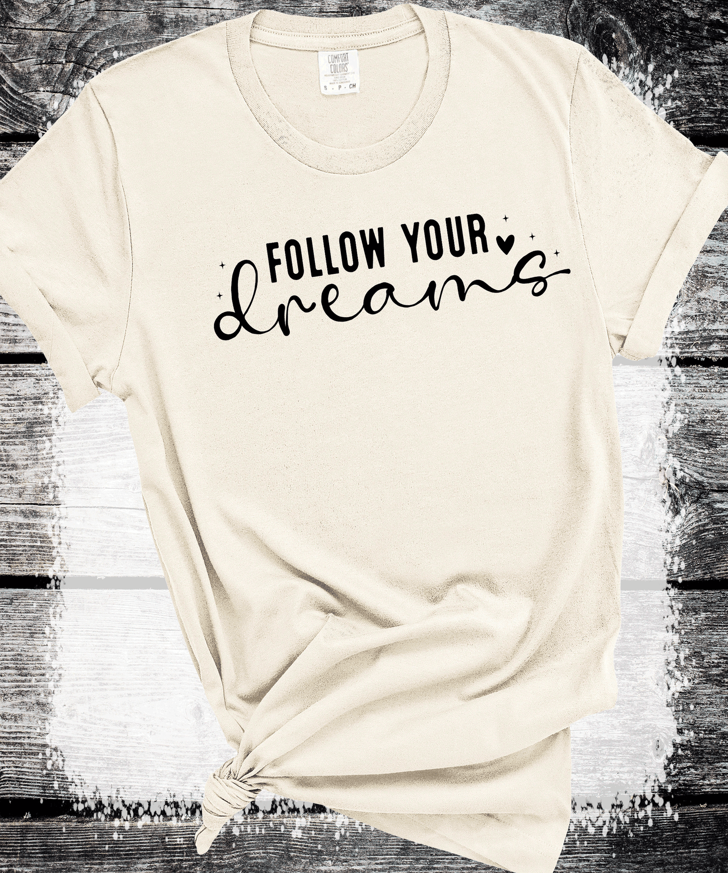 Follow your Dreams, Self Love, Encourgements shirts, Mental Health gifts