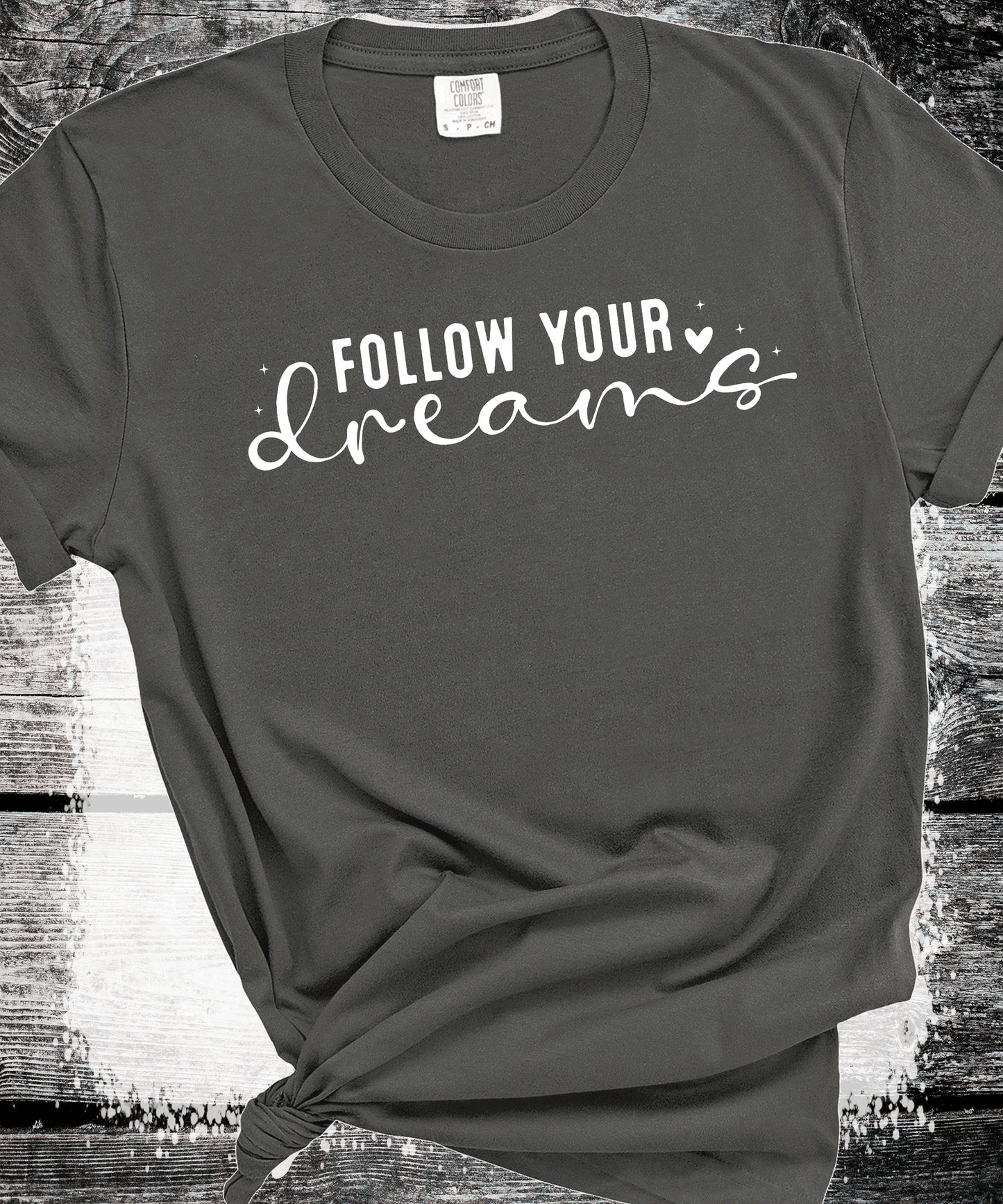 Follow your Dreams, Self Love, Encourgements shirts, Mental Health gifts
